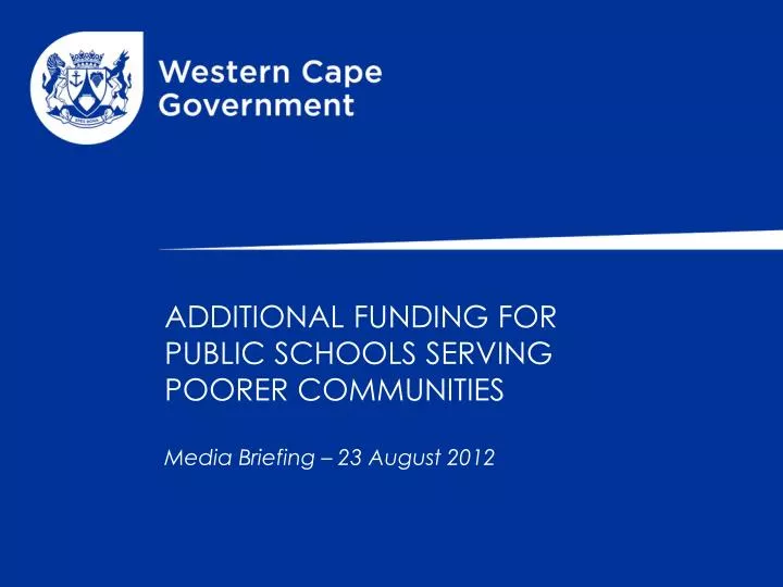 additional funding for public schools serving poorer communities media briefing 23 august 2012