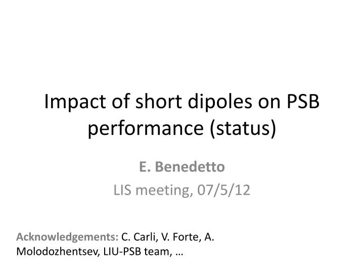 impact of short dipoles on psb performance status