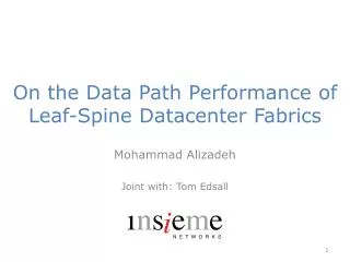 On the Data Path Performance of Leaf-Spine Datacenter Fabrics