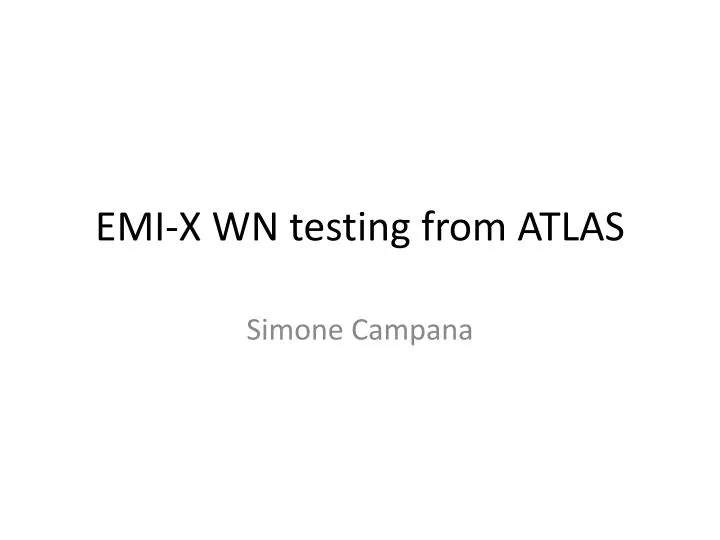 emi x wn testing from atlas
