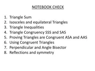 NOTEBOOK CHECK Triangle Sum Isosceles and equilateral Triangles Triangle Inequalities