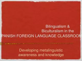 Bilingualism &amp; Biculturalism in the