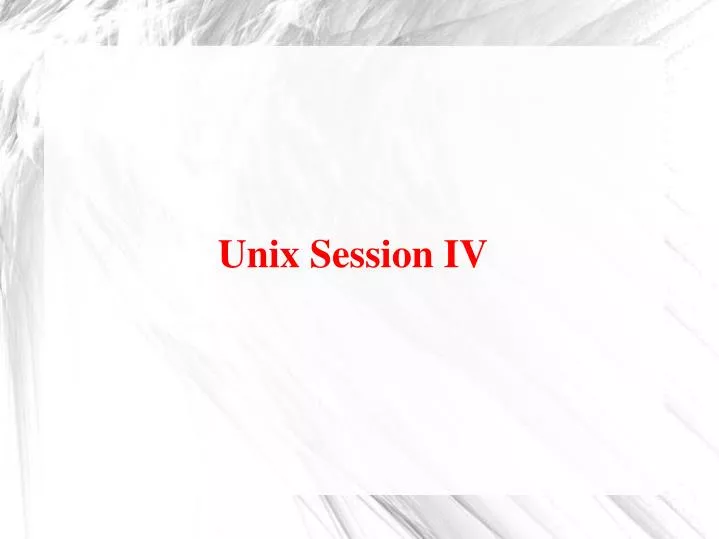 unix session iv