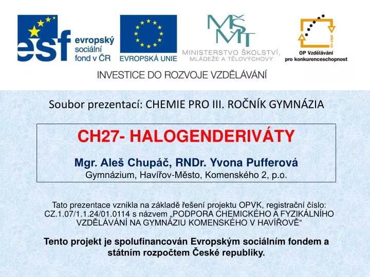 ch27 halogenderiv ty mgr ale chup rndr yvona pufferov gymn zium hav ov m sto komensk ho 2 p o