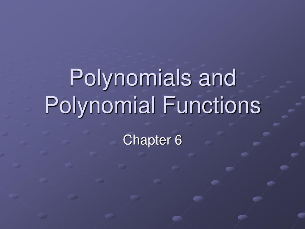 PPT - Polynomials and Polynomial Functions PowerPoint Presentation ...