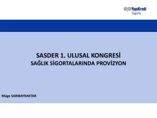 sasder 1 ulusal kongres sa lik s gortalarinda prov zyon m ge saribayraktar