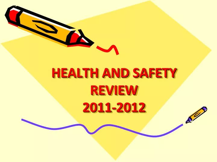 health and safety review 2011 2012