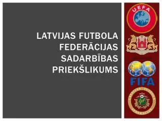 Latvijas futbola federācijas sadarbības priekšlikums