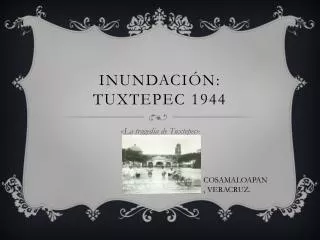 inundaci n tuxtepec 1944