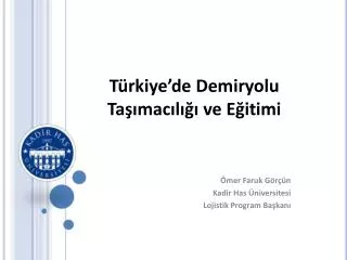 t rkiye de demiryolu ta mac l ve e itimi