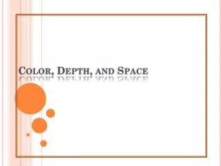Color, Depth, and Space