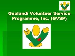 Gualandi Volunteer Service Programme , Inc. (GVSP)