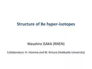 Structure of Be hyper-isotopes