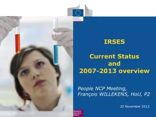 IRSES Current Status and 2007-2013 overview