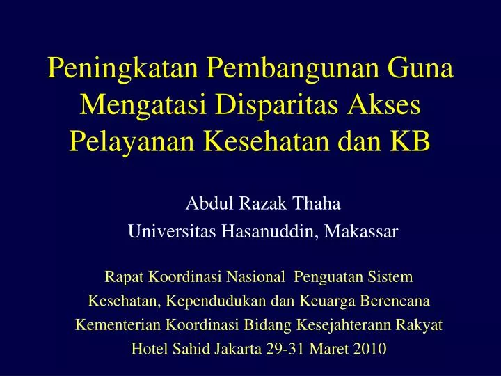 peningkatan pembangunan guna mengatasi disparitas akses pelayanan kesehatan dan kb