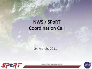 NWS / SPoRT Coordination Call