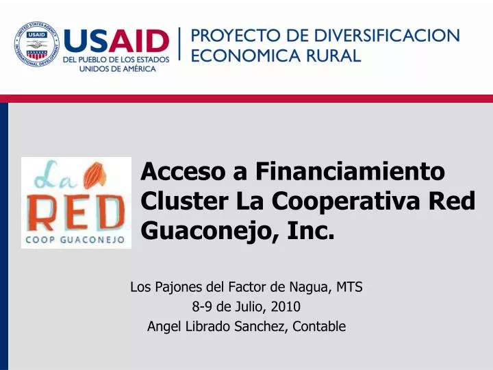 acceso a financiamiento cluster la cooperativa red guaconejo inc