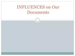 influences on our documents