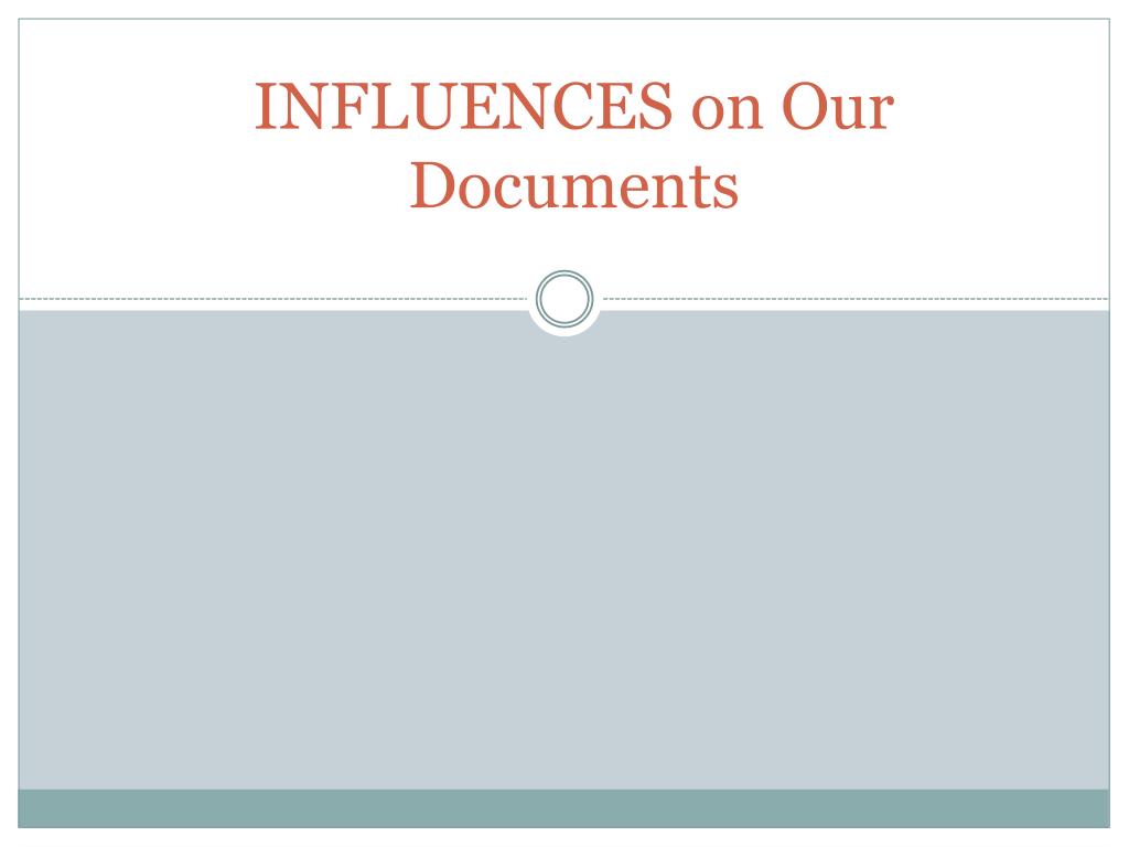 PPT - INFLUENCES on Our Documents PowerPoint Presentation, free ...