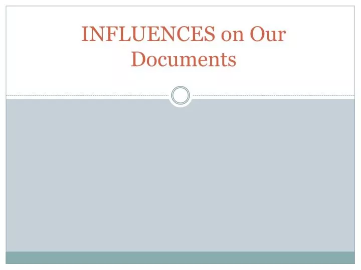 influences on our documents