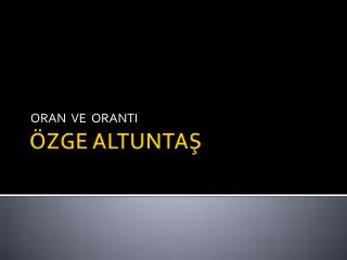 oran ve oranti