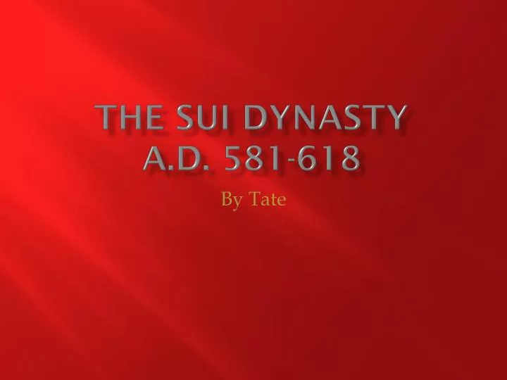 the sui dynasty a d 581 618