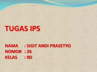 tugas ips nama sigit andi prasetyo nomor 26 kelas 9 d
