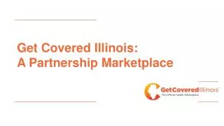 Get Covered Illinois: A Partnership Marketplace
