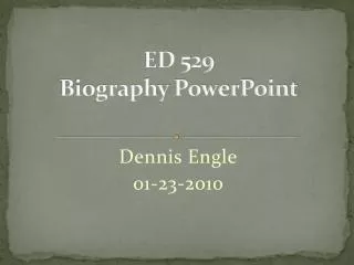 ED 529 Biography PowerPoint