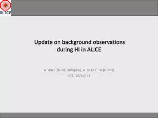 Update on background observations during HI in ALICE