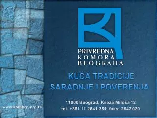 11000 Beograd, Kneza Miloša 12 tel. +381 11 2641 355; faks. 2642 029