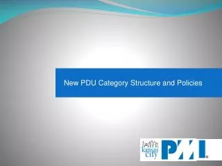 New PDU Category Structure and Policies