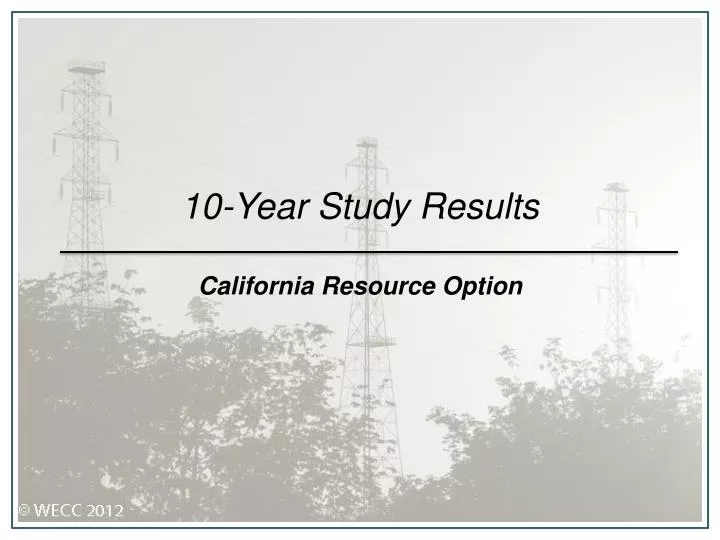 10 year study results california resource option