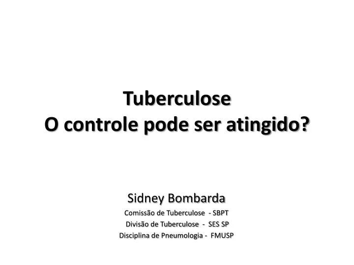 tuberculose o controle pode ser atingido
