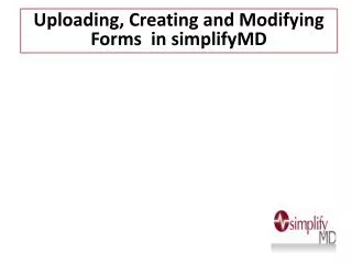 Uploading, Creating and Modifying Forms in simplifyMD