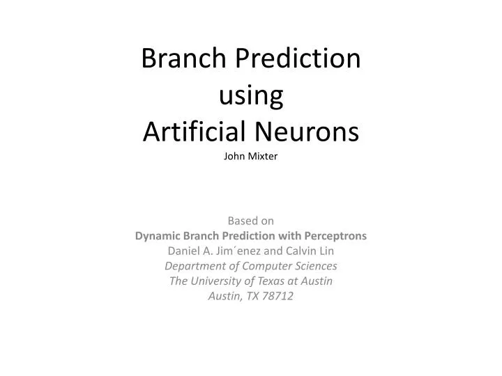 branch prediction using artificial neurons john mixter