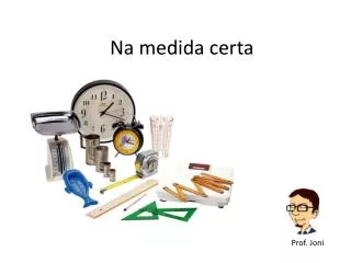 na medida certa