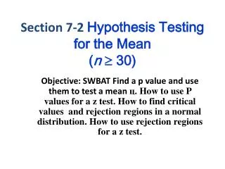 Section 7-2 Hypothesis Testing for the Mean ( n ? 30)