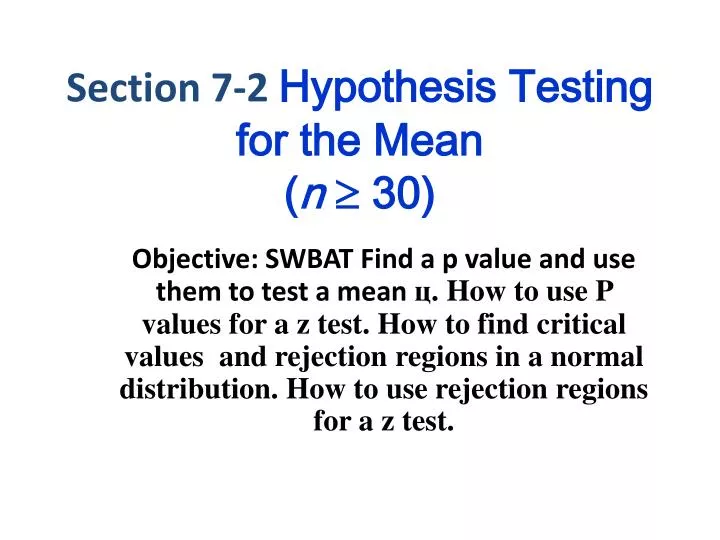 section 7 2 hypothesis testing for the mean n 30