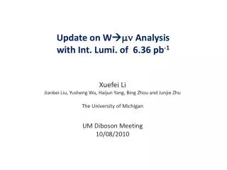 Update on W  mn Analysis with Int. Lumi . of 6.36 pb -1