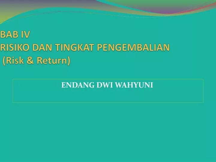 bab iv risiko dan tingkat pengembalian risk return