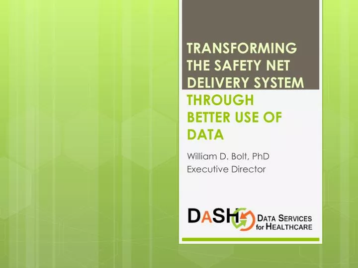 transforming the safety net delivery system through better use of data