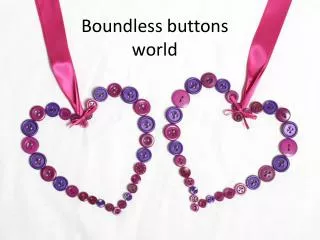 Boundless buttons world