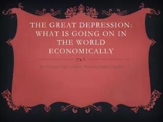 The Great Depression: What is going on in the world Economically