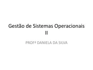 gest o de sistemas operacionais ii