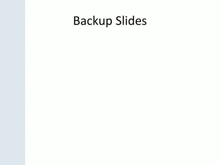 backup slides