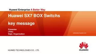 Huawei SX7 BOX Switchs key message