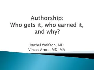 Authorship: Who gets it, who earned it, and why?