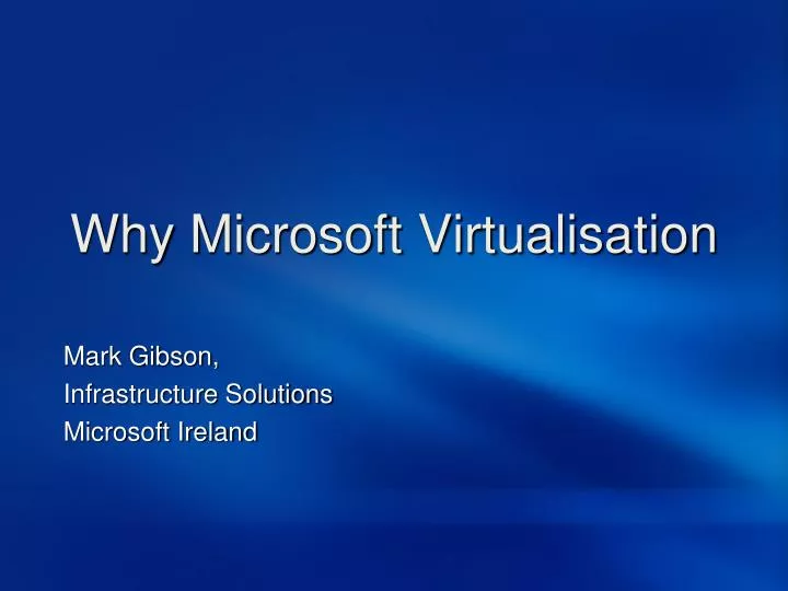 why microsoft virtualisation