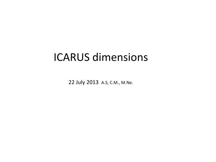 icarus dimensions 22 july 2013 a s c m m ne